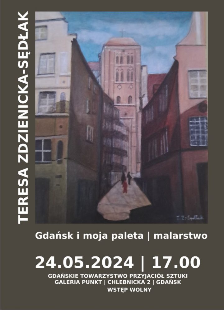 Teresa Zdzienicka-Sędłak | „Gdańsk i moja paleta”