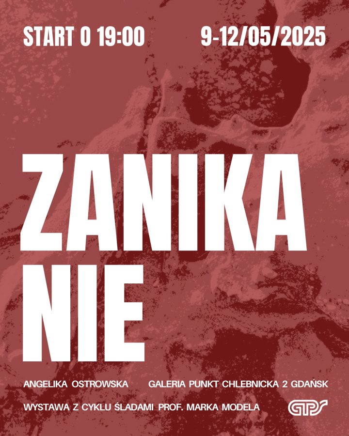 Angelika Ostrowska | „Zanikanie” | wystawa